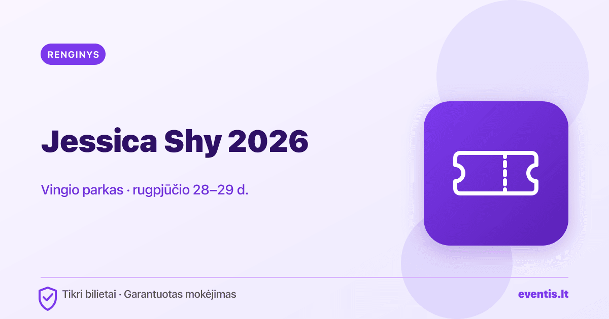Jessica Shy bilietai: rugpjūčio 28 ir 29 d. Vingio parke